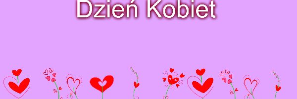 Serca, Dzień Kobiet