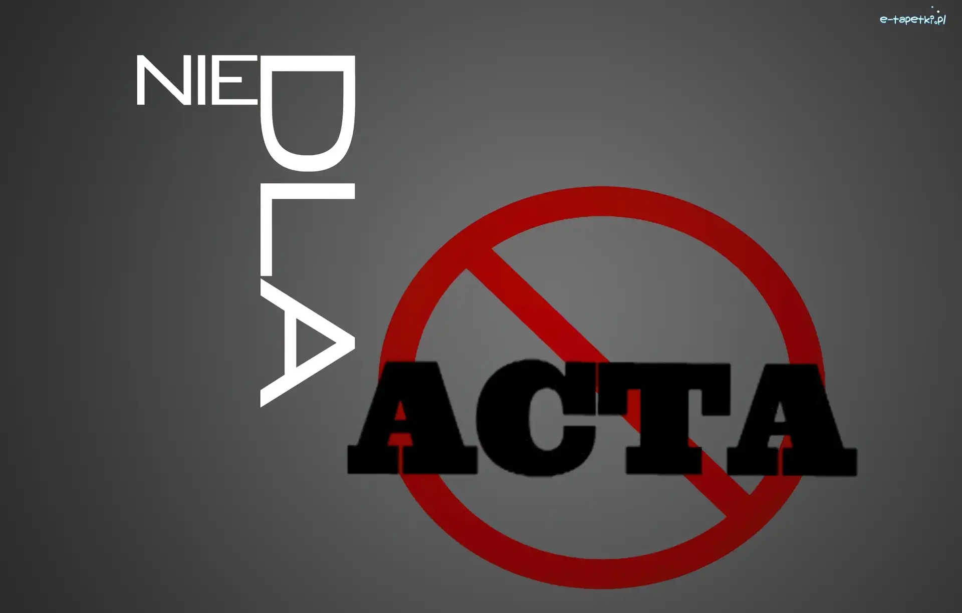 ACTA, Dla, Nie