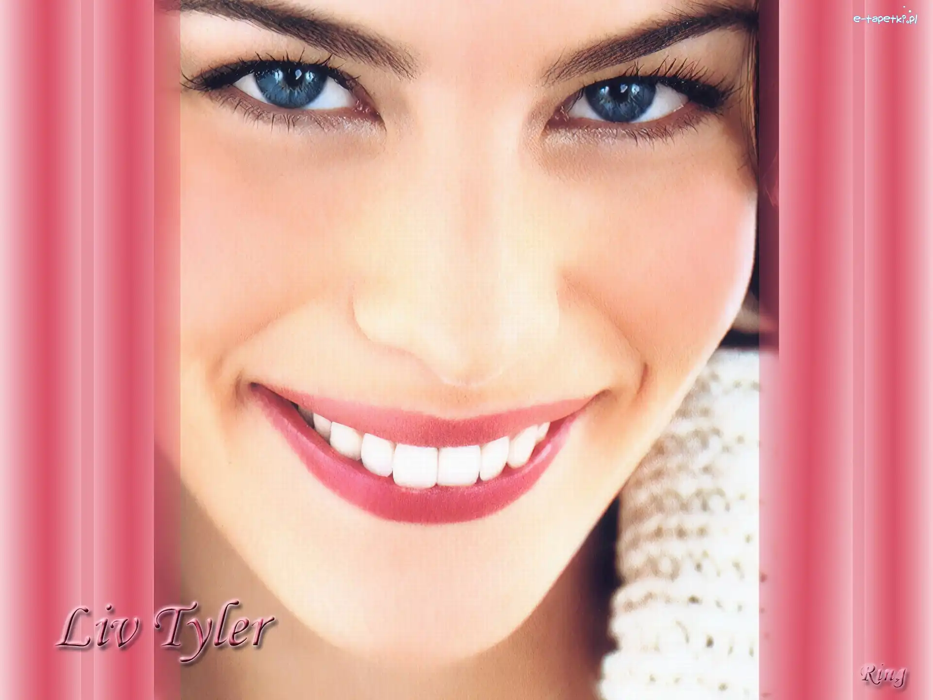Piękny Uśmiech, Liv Tyler