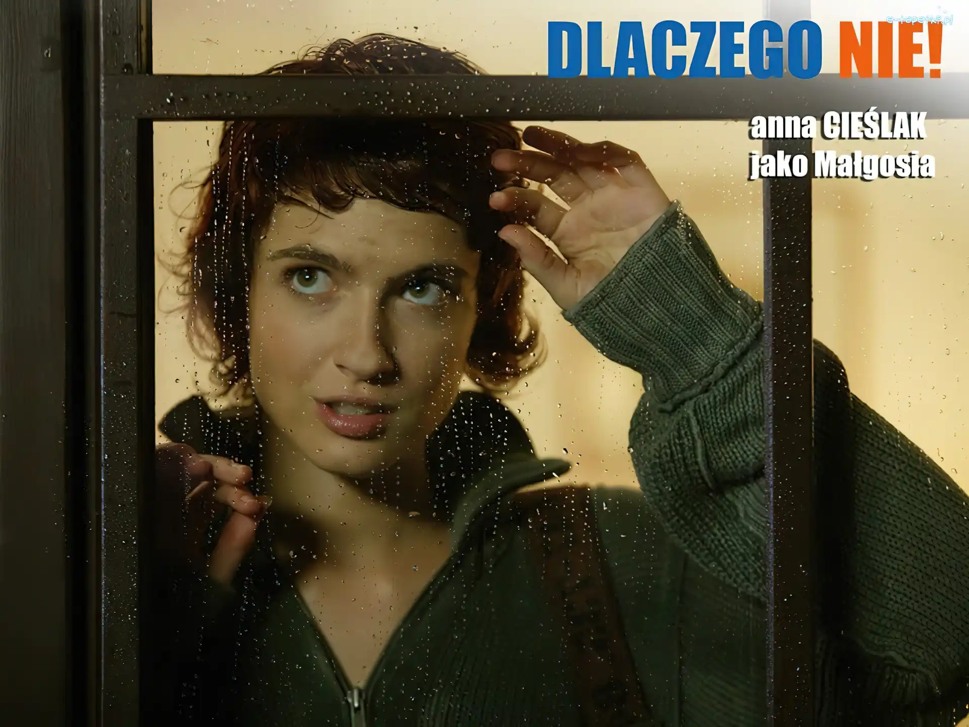 Anna Cieślak, Dlaczego Nie