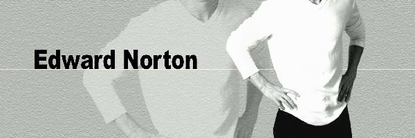 czarne spodnie, biała koszulka, Edward Norton