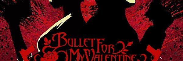 pistolety, Bullet For My Valentine