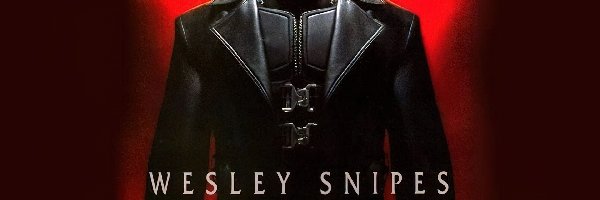 Blade, Wesley Snipes